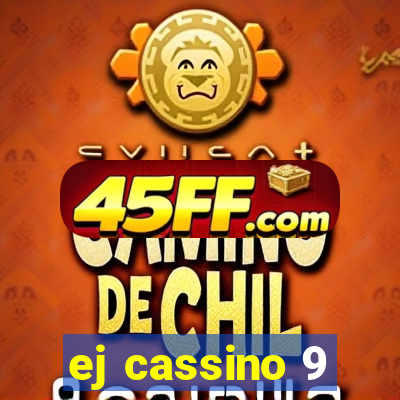 ej cassino 9